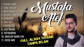 Full Album Mostafa Atef Terbaru 2022