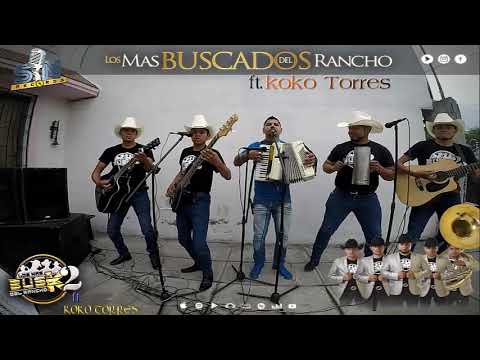 Cover CUMBIA MONTERREY - Los MAS Buscados DEL Rancho ft KOKO TORRES