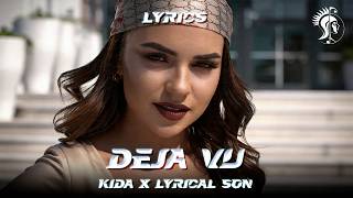 Kida ft. Lyrical Son - Deja Vu (Lyric Video)