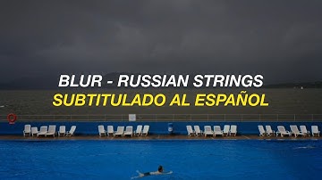 Russian Strings - Blur [Sub Español] (Traducido al español) // The Ballad of Darren