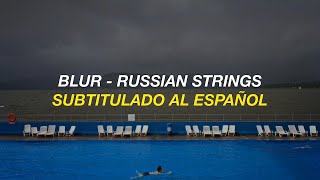 Russian Strings - Blur [Sub Español] (Traducido al español) // The Ballad of Darren