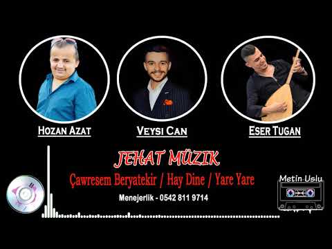 Veysi Can  Eser tuğan  & Hozan Azat Grani 2020 (Officall Music ) Yeni Kayıt New