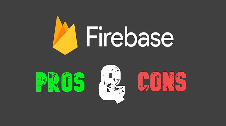 Firebase - Practical Analysis - Pros and Cons