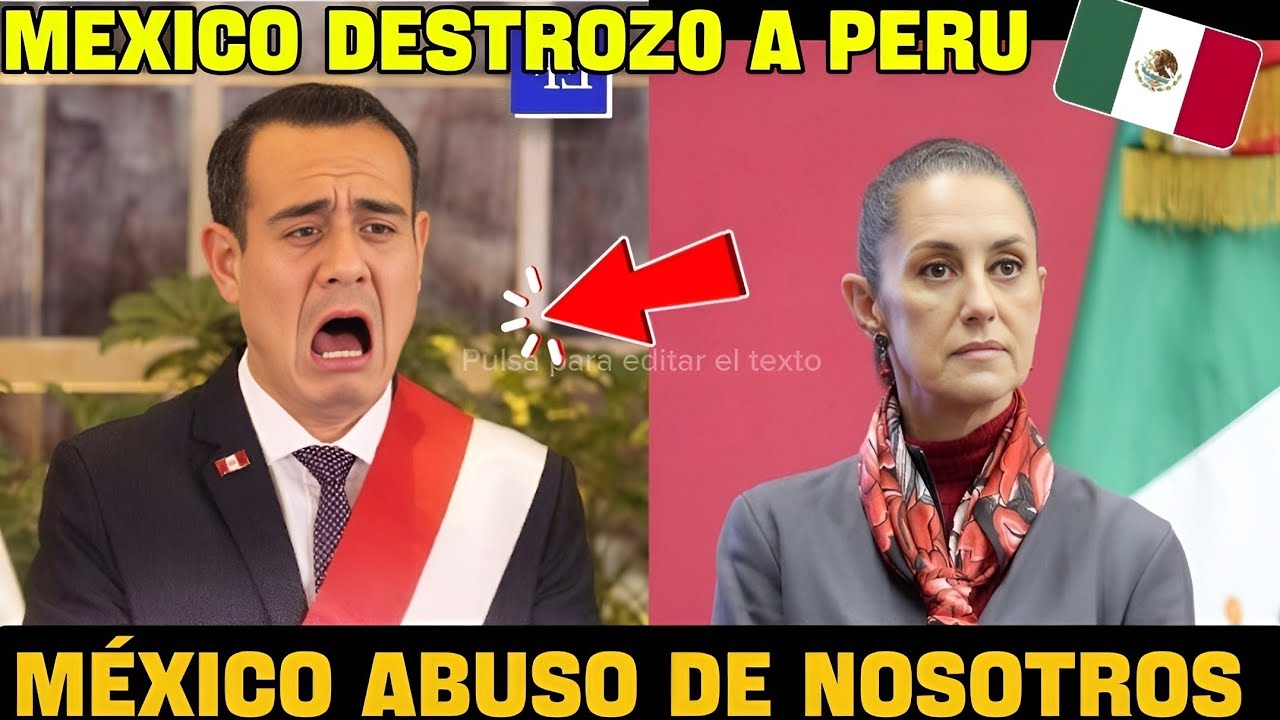 MÉXICO DESTROZA AL GOBIERNO DE PERU Y LES ADVIERTE QUE LES ESPERA SIN INVADEN