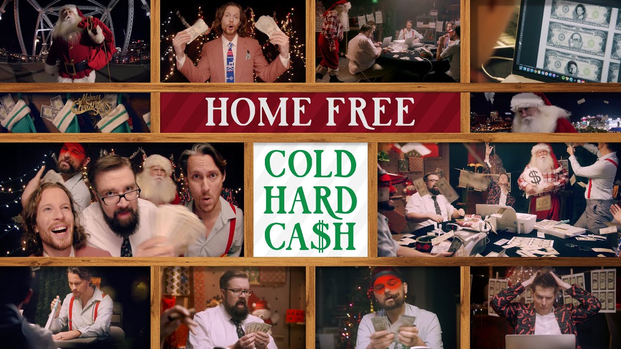 Home Free - Cold Hard CASH (FOR CHRISTMAS)