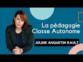 Toutes les vertus de la pdagogie classe autonome  juline anquetin rault