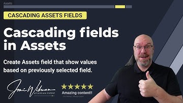 Cascading Assets fields that show values based on a previous selection