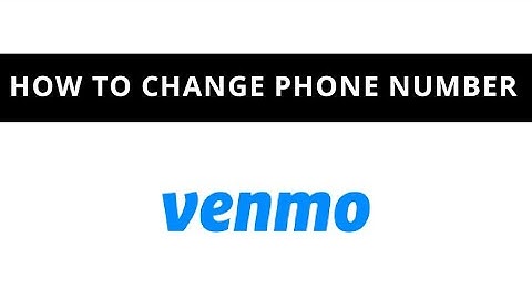 How to change phone number in Venmo
