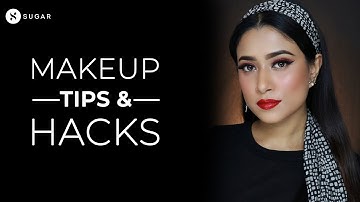 Makeup Tips & Hacks | Step By Step Tutorial For Beginners | Complete Makeup Guide | SUGAR Cosmetics