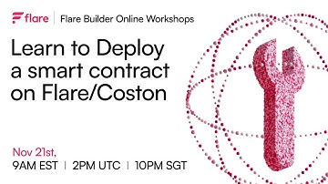 Builders Workshops - S2: Deploying Smart Contracts on Flare/Coston