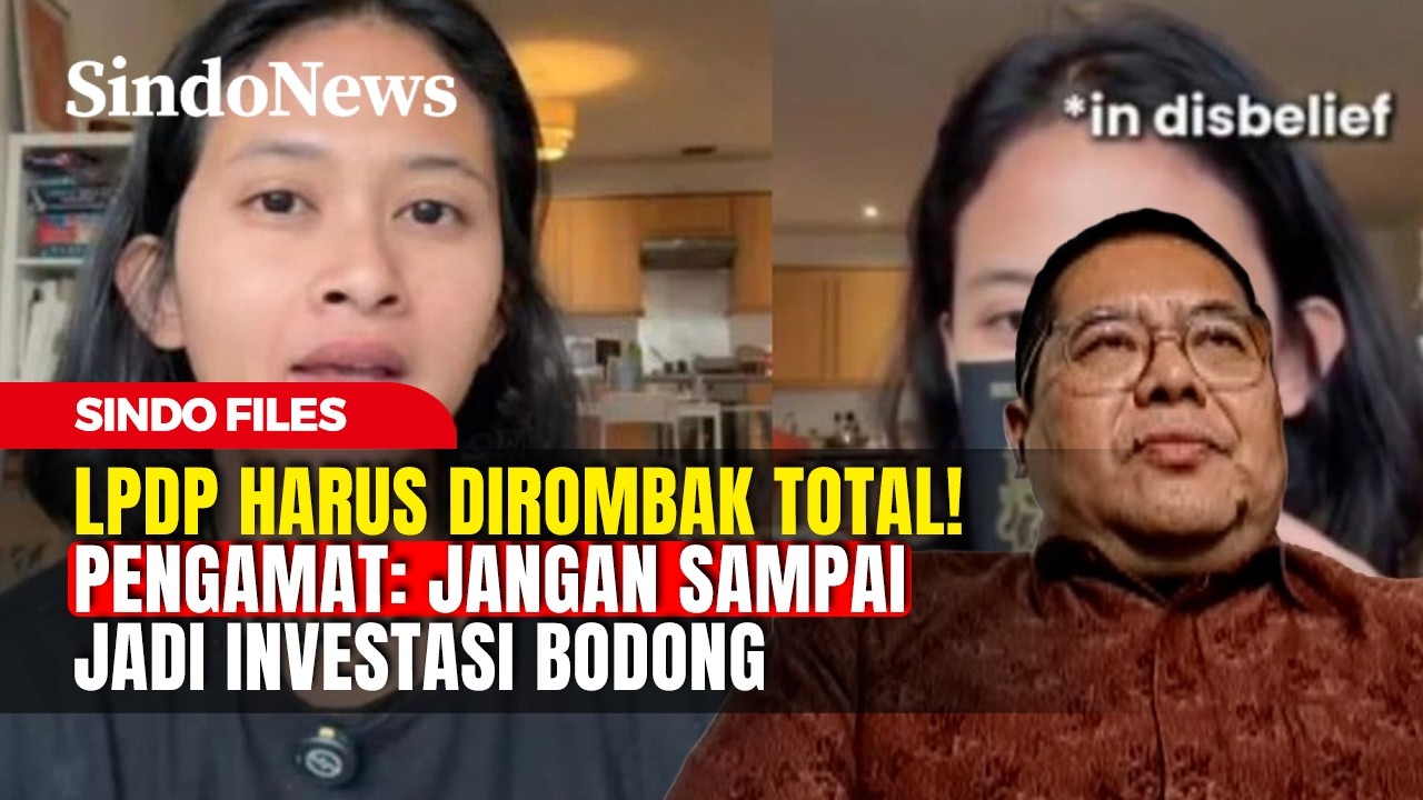 LPDP Harus Dirombak Total! Pengamat: Jangan Sampai Jadi Investasi Bodong | Sindo Files | 01/03