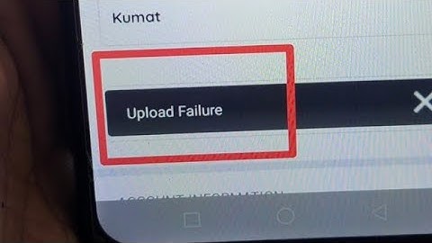 How to fix Upload Failure problem solve in Goibibo |  Upload Failure