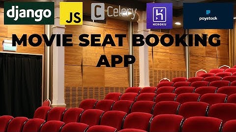 Build & Deploy A Movie Seat Booking Web App | Django, JS, Celery, Paystack, Heroku - Episode 3