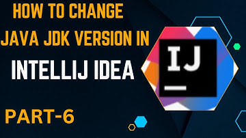 How to Install/change JAVA JDK version in Intellij IDEA