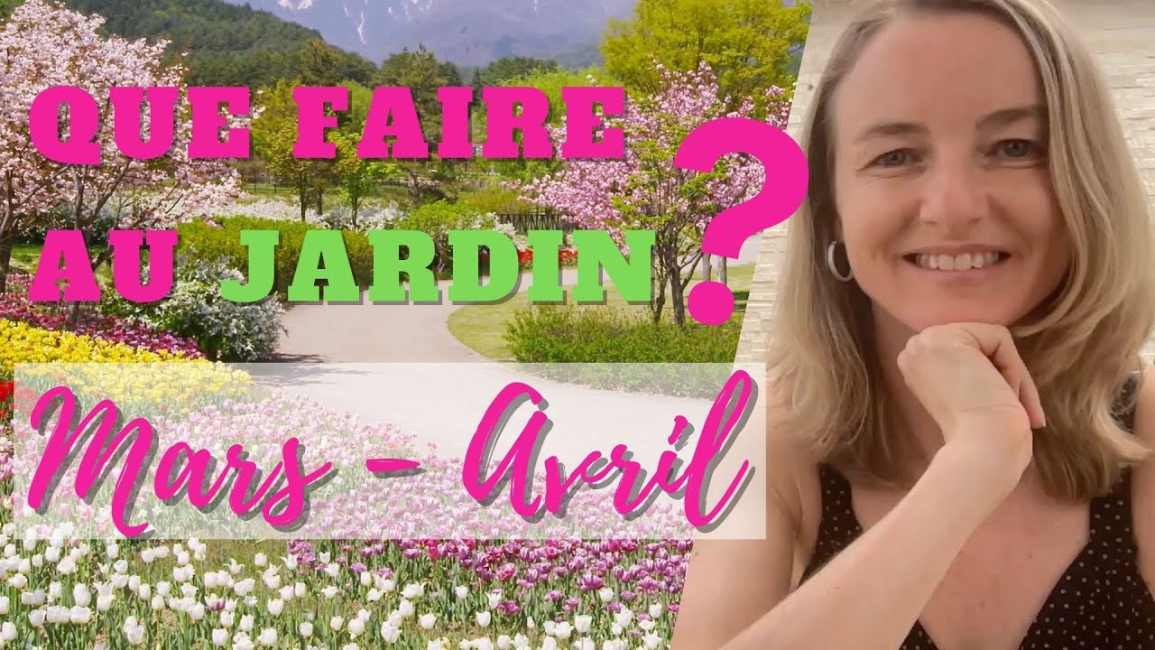 Que faire au jardin en mars / avril ?