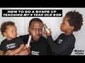 HOW TO DO A SHAPE UP- Teaching my 3 year old son