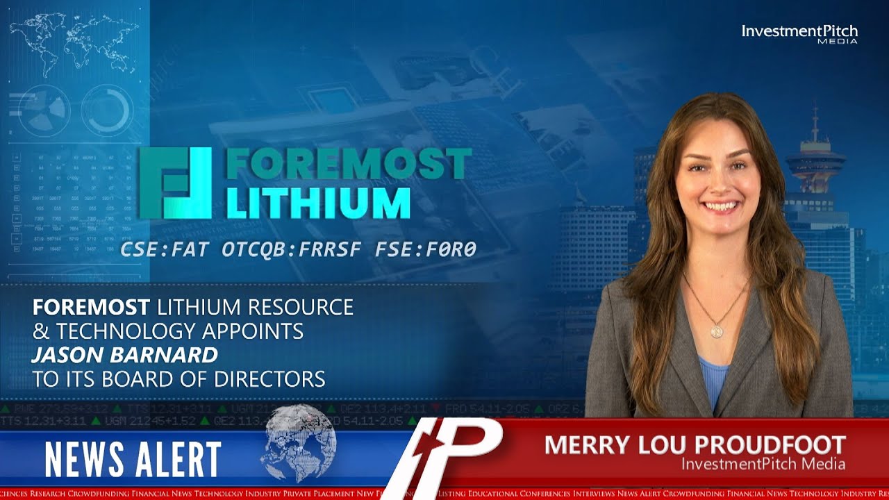 Foremost Lithium has appointed Jason Barnard to its Board of Directors
