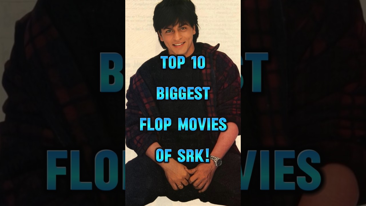 Shah Rukh Khan की 10 सबसे बड़ी Flop फिल्में 🤮 | SRK's Biggest Box Office Disasters!