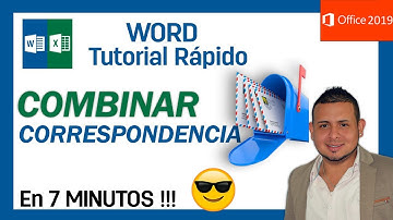 Tutorial para COMBINAR CORRESPONDENCIA ENTRE WORD Y EXCEL 2019