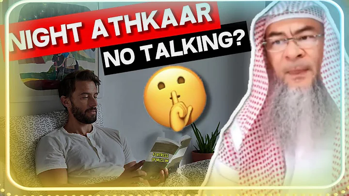 After night Athkaar, can I talk or must I sleep immediately? assim al hakeem JAL
