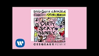 Смотреть клип David Guetta & Afrojack Ft Charli Xcx & French Montana - Dirty Sexy Money Cesqeaux Remix Official Au