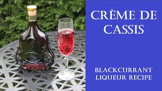 Creme de Cassis blackcurrant liqueur recipe (with Kir Royale)