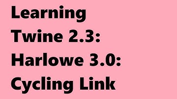 Twine 2.3: Harlowe 3: Cycling Link Macro
