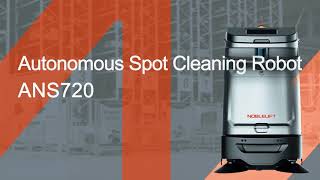 Noblelift's Autonomous Spot Cleaning Robot ANS720