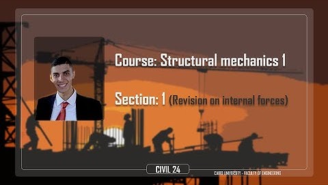 Structural Mechanics Sec 1 : Revision on 1st Term || Eng / Mohammed Ehab