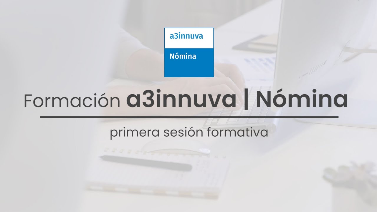 Formación a3innuva | Nómina - Primera sesión formativa