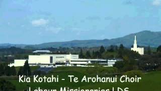 Video thumbnail of "Kia Kotahi - Te Arohanui Choir"