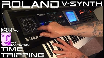Roland V-Synth Time Tripping 2017 Synthesizer Variphrase Synth Rik Marston