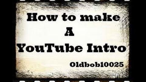 How to make a Youtube Intro (Fast and Easy Tutorial) NEW for Windows Movie Maker
