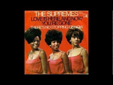 The Supremes (+) Love Is Here and Now You're Gone