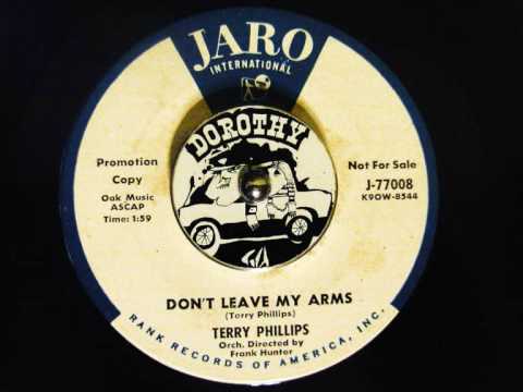 Terry Phillips - Don't Leave My Arms