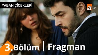 Yaban Çiçekleri 4 Bölüm Fragmanı Dizi Fragman