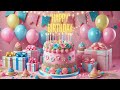 Happy Birthday To You рџЋ Celebration Birthday Song Happy Birthday To You рџЋ Celebration Birthday Song