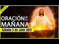 ORACION de la MAÑANA de HOY ☀️ Sábado 3 de Julio 2021 🙏 ORACIONES A DIOS