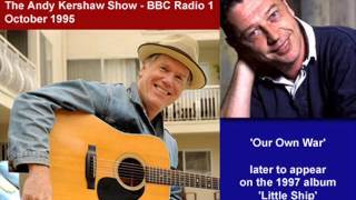 Loudon Wainwright - &#39;Our Own War&#39; (Andy Kershaw Session, 1995)