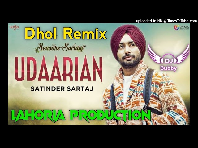 Udaarian Dhol Remix Satinder Sartaj Ft Dj Bubby By Lahoria Production New Punjabi Song Dhol Mix 2022 class=