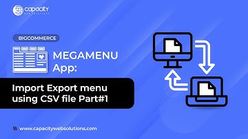 BigCommerce Mega Menu App : Import Export menu using CSV file Part#1