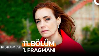 Kıskanmak 11. Bölüm 1. Fragmanı | 