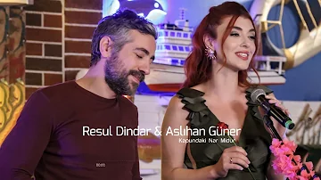 Resul Dindar&Aslıhan Güner / Kapundaki Nar Midur