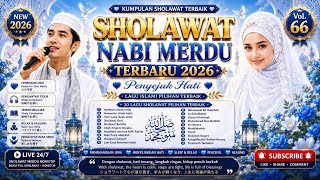 SHOLAWAT NABI MERDU TERBARU 2026 | Kumpulan Sholawat Terbaik Penyejuk Hati - Lagu islami Vol.66
