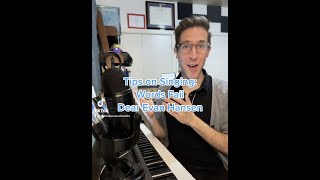 Tips To Sing: Words Fail - Dear Evan Hansen