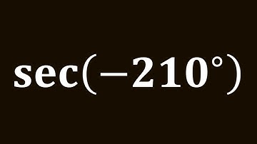 sec -210 | sec(-210) | secant of -210 degree | Second Method