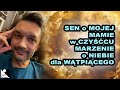 SEN o MOJEJ MAMIE w CZYŚĆCU - MARZENIE o NIEBIE dla WĄTPIĄCEGO