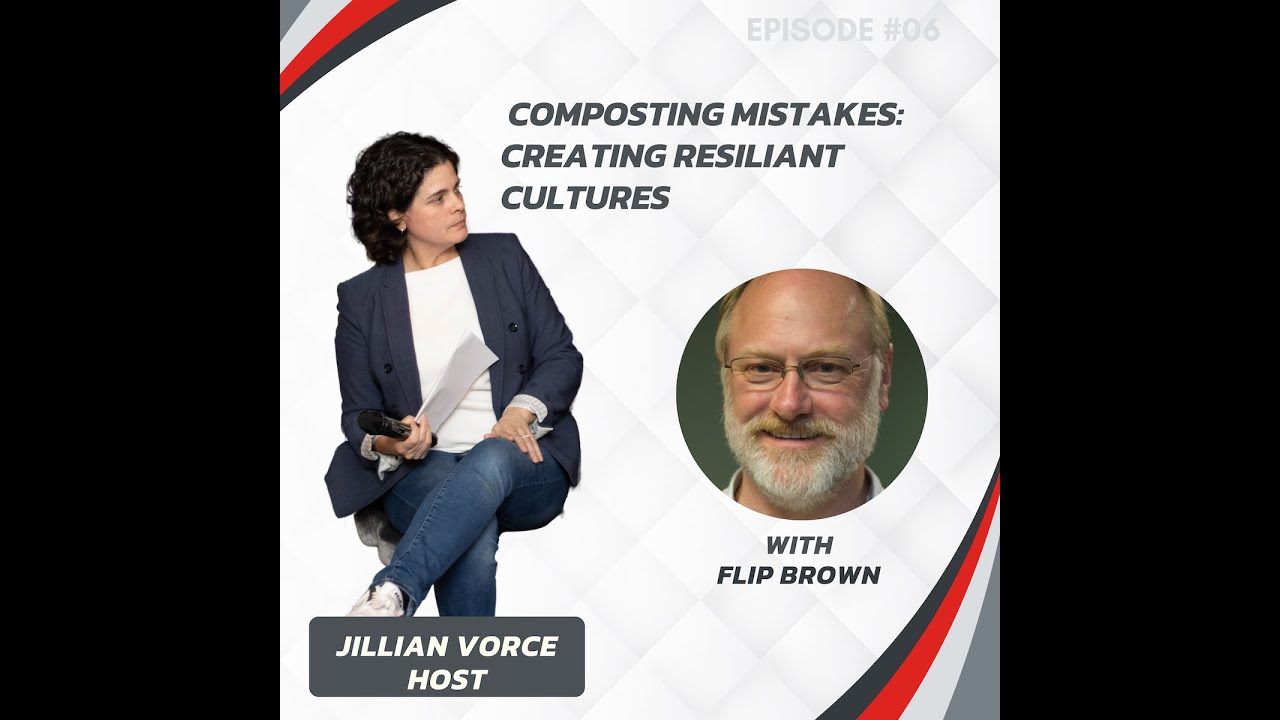 Flip Brown | Composting Mistakes: Creating Resilient Cultures | One Handshake Podcast