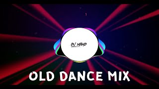 OLD Dance Mix - 1 |  جيب المجوز يا غزيّل 🤯💥
