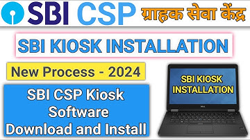 Sbi Kiosk Software Installation New Process || Sbi Csp Kiosk Software Download And Installation ||